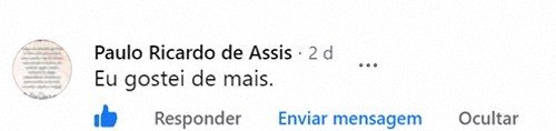 Comentário de Paulo Ricardo de Assis no Facebook: “Eu gostei de mais.”